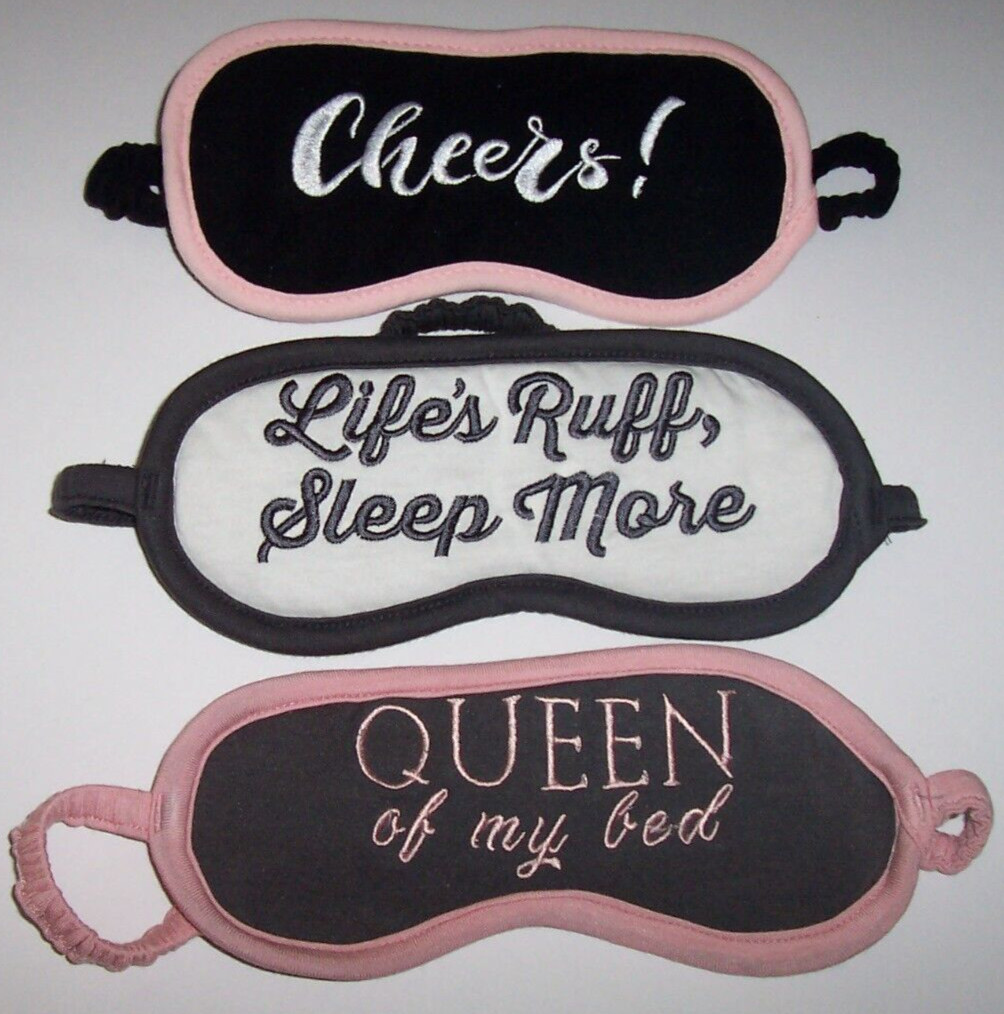 NEW PJ Salvage LOT 3 Sleep Masks QUEEN OF MY BED~LIFE'S RUFF, SLEEP MORE~CHEERS!