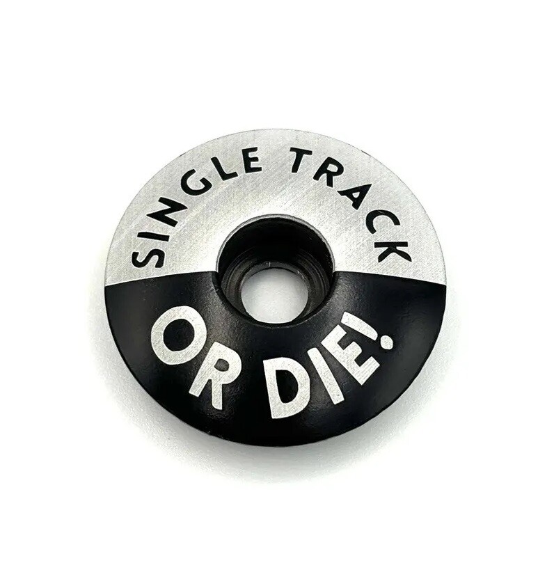 Singletrack OR DIE - Threadless Bicycle Headset Stem Cap top 1 1/8"