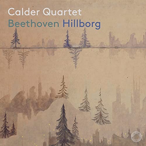 Calder Quartet - Beethoven; Hillborg [CD]