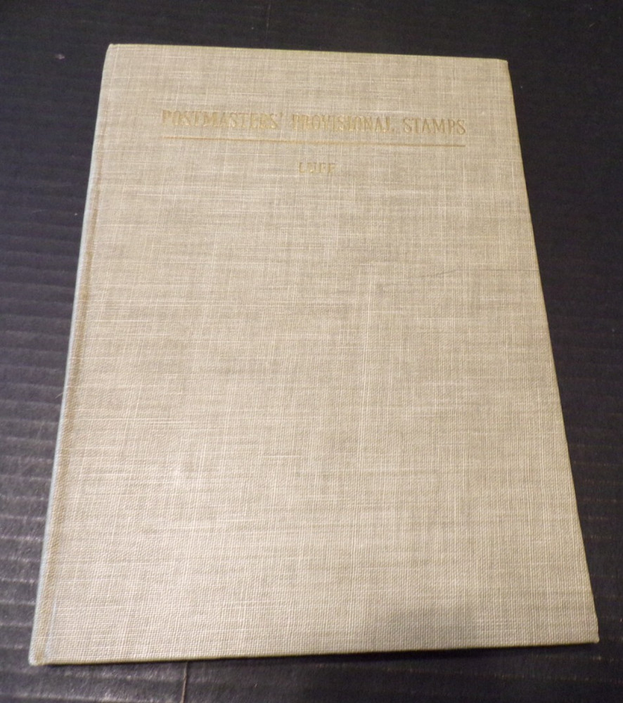 Postage Stamps of the United States Part 1:Postmasters' Provisionals, Luff (L39)
