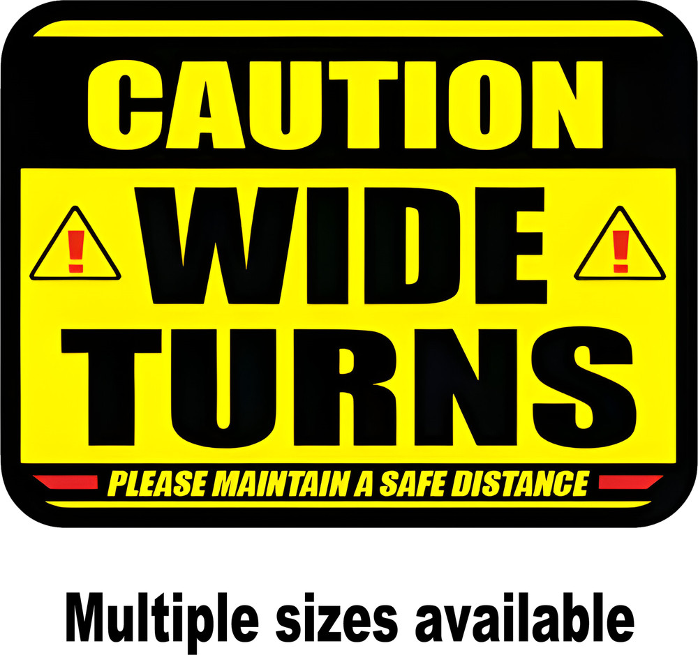 Wide Turns sticker Decal