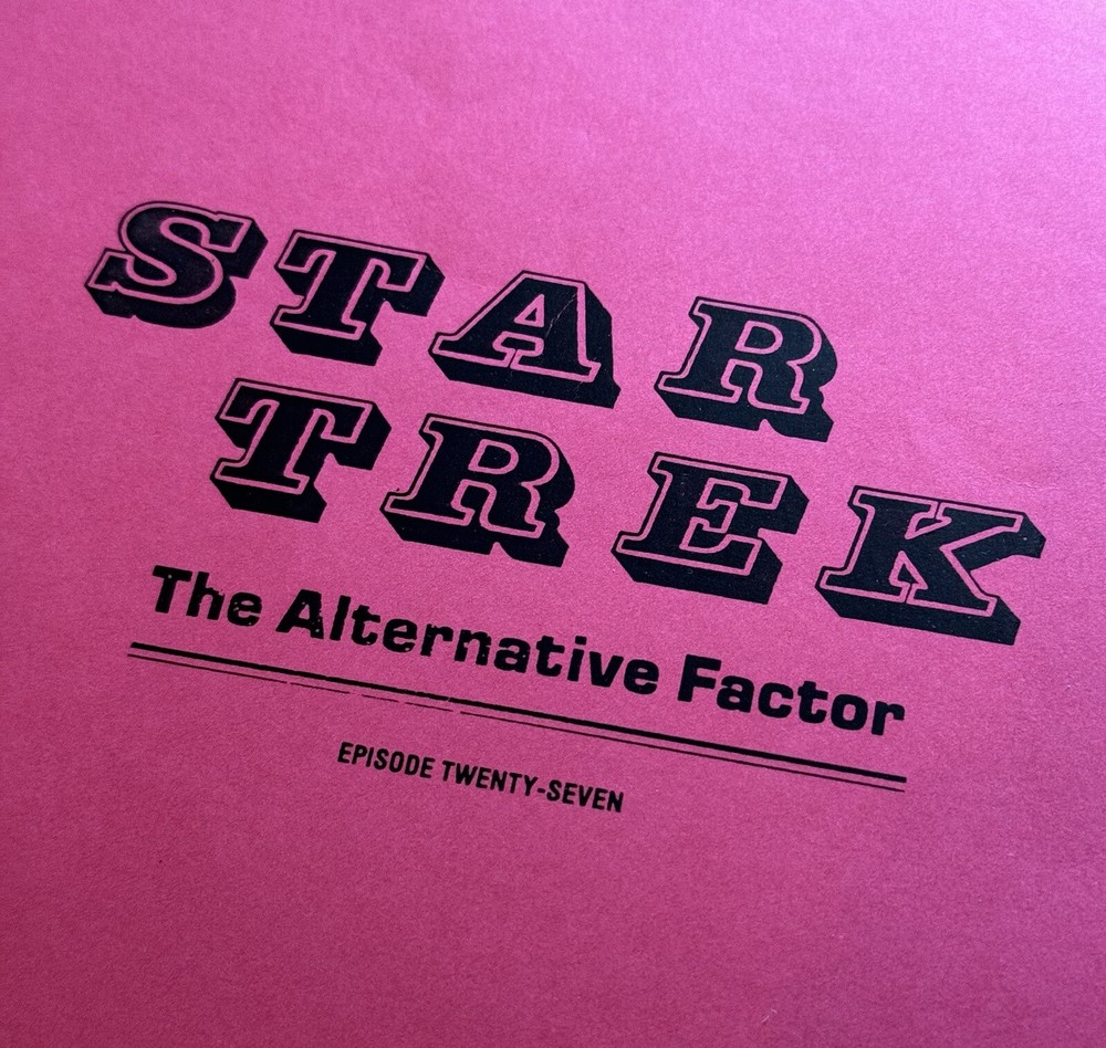 Star Trek TOS Script "The Alternative Factor" Final Script Prod #6149-20