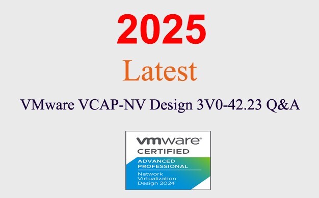VMware VCAP-NV Design 3V0-42.23 Q&A GUARANTEED (1 month update)