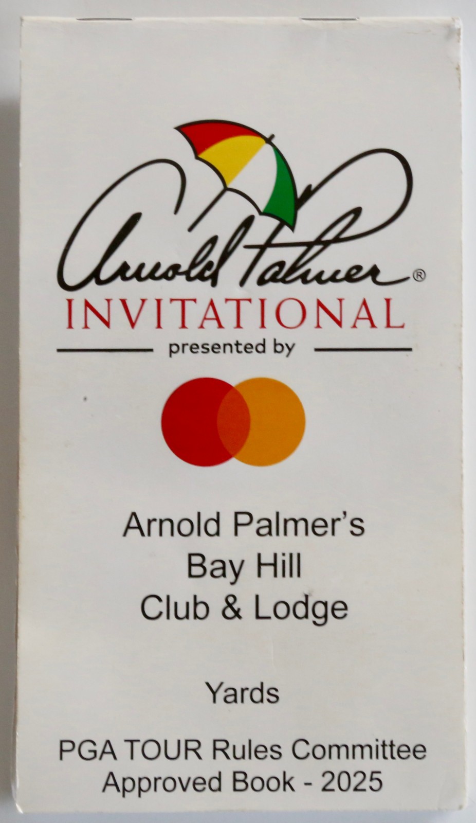 Arnold Palmer Invitational Bay Hill Club and Lodge Yardage Book 2025 PGA
