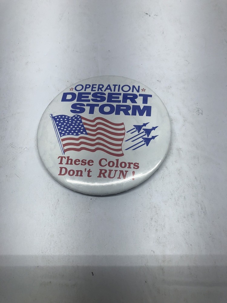 Operation Desert Storm These Colors Don't Run Pinback Button