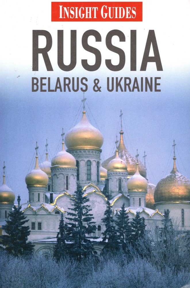 Russia, Belarus and Ukraine - Insight Guide (2009)