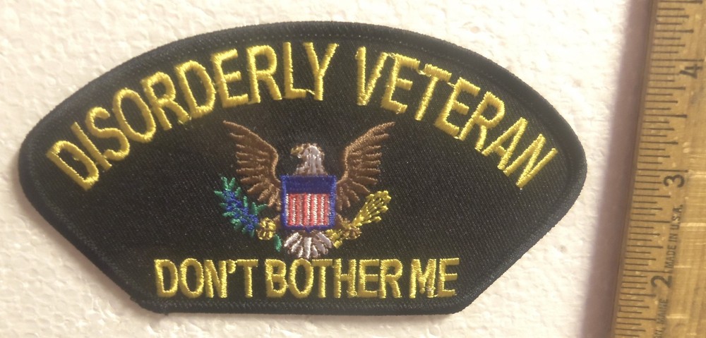 Disorderly Veteran – Don’t Bother Me Embroidered Patch