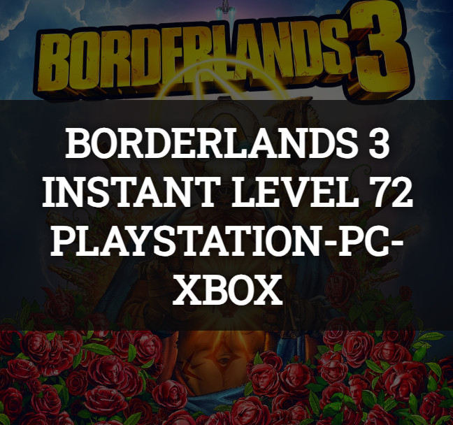 Borderlands 3 INSTANT LEVEL 72 💣 XP LOBBY 🔥