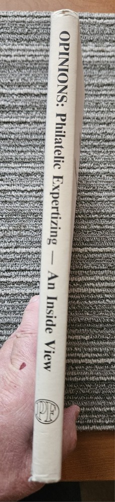 Opinions: Philatelic Expertising - An Inside View (1983 hardcover)