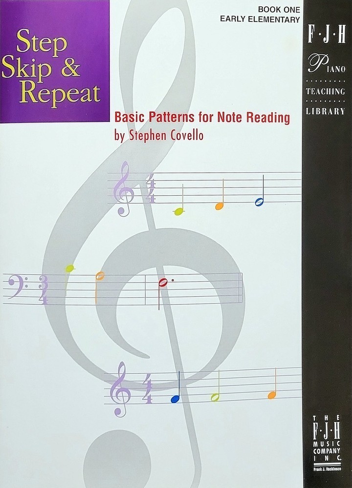 Step Skip & Repeat - Basic Patterns for Note Reading - Book 1 - Early Elementary