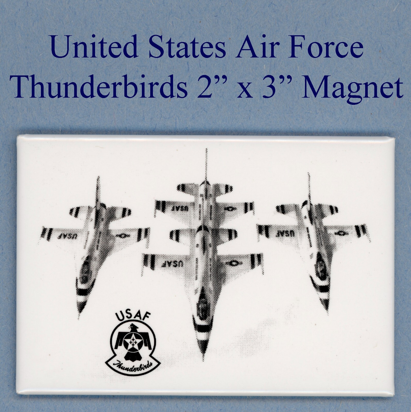 Thunderbirds Diamond Formation USAF Air Force 2" x 3" Magnet
