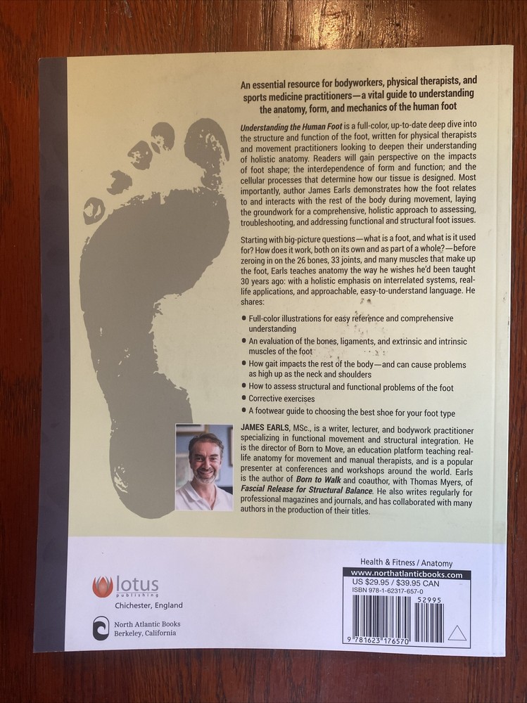 Understanding the Human Foot : An Illustrated Guide to Form and Function for...