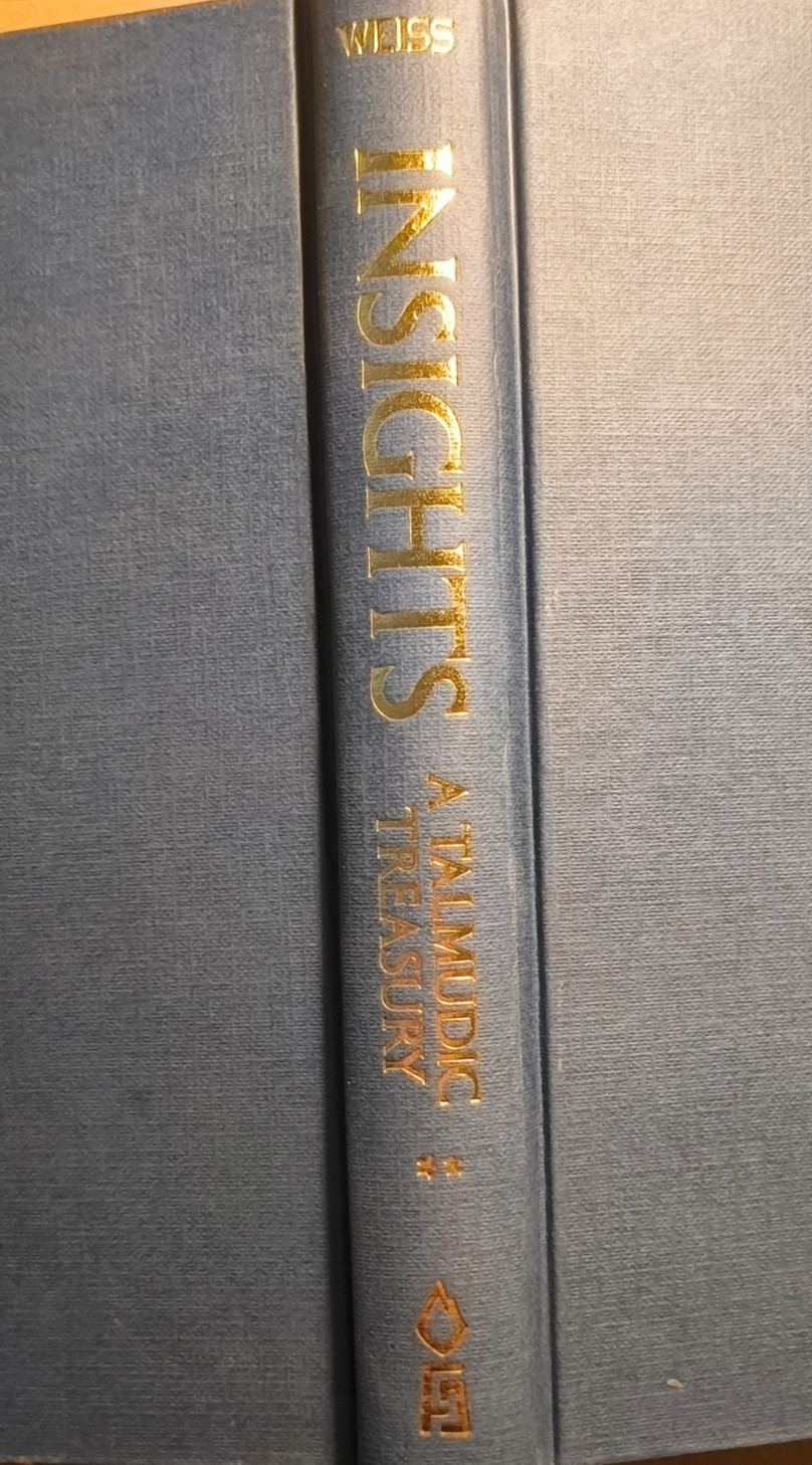 Insights : A Talmudic Treasury  Vol. 2 By Rabbi Saul Weiss