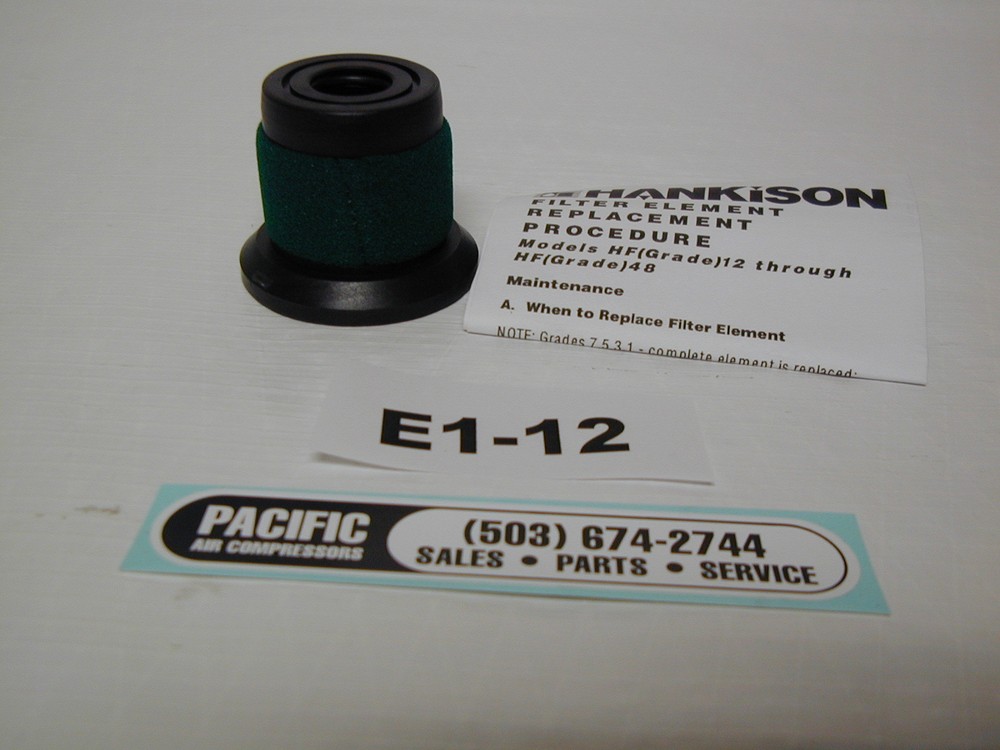 HANKISON ELEMENT E1-12 HF SERIES GRADE 1 MAX OIL REMOVAL FILTER  COMPRESSOR