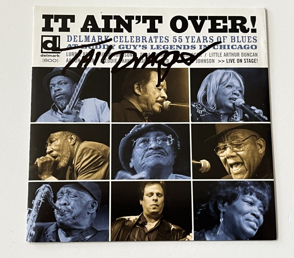 Tail Dragger--SIGNED--It Ain't Over! CD--2009 Delmark-Chicago Blues-Howlin' Wolf