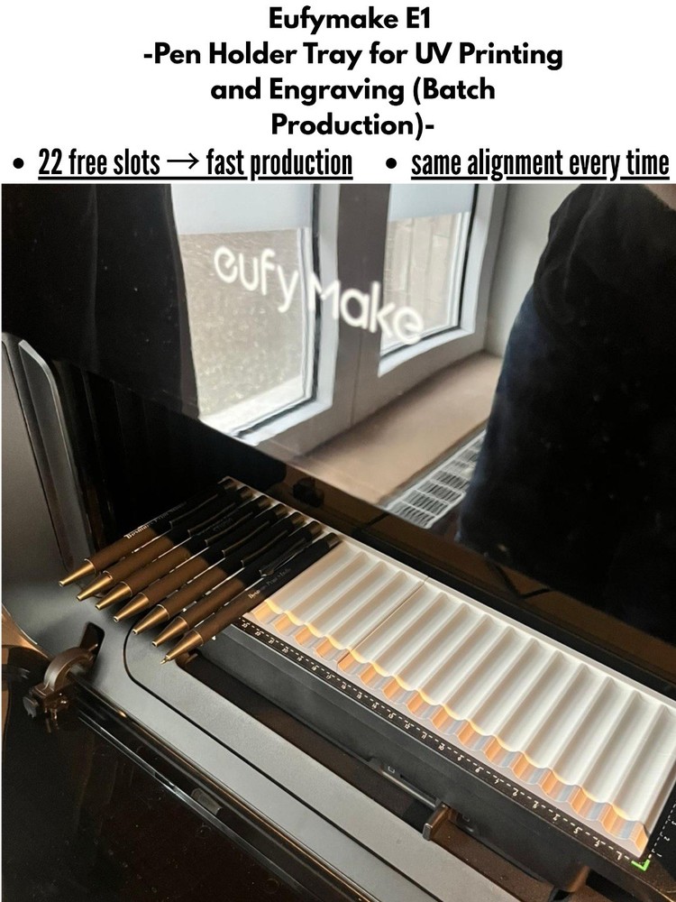 EufyMake E1 Pen Holder Tray 22 Slots Same Alignment UV Printing Engraving