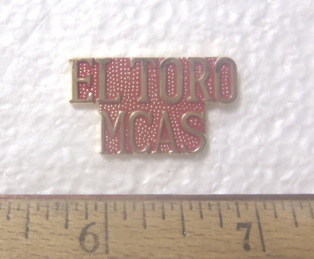 US Marine Corps  - "EL TORO MCAS" Pin