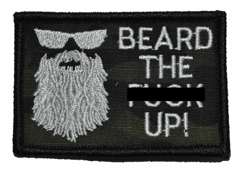 Beard the F*** Up - 3x2 Hat Patch Military Funny Patch