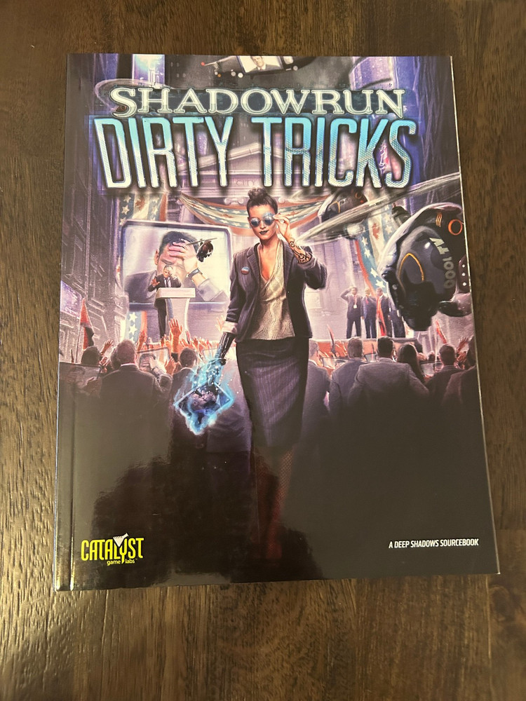 Dirty Tricks Sourcebook (Shadowrun SR4, Deep Shadows #6) 2012 Catalyst Game Labs