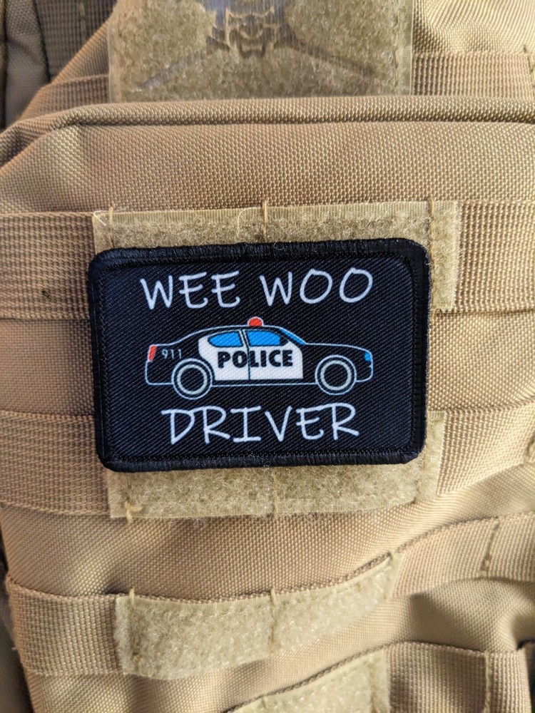 Wee woo drivers police morale patch meme 2"x3" hook & loop tactical