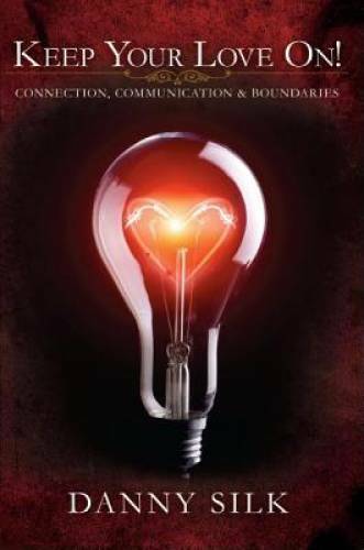 Keep Your Love On: Connection Communication And Boundaries - Paperback - GOOD