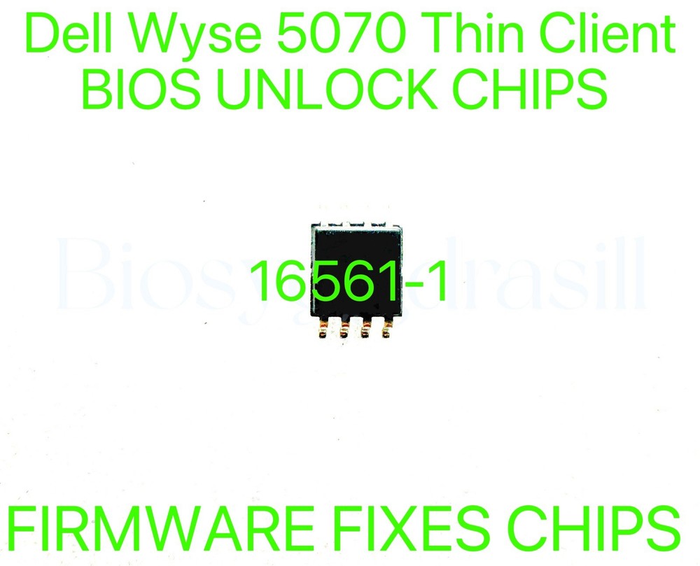 Dell Wyse 5070 Thin Client, ADMIN NO PASSWORD FIRMWARE FIXES BIOS CHIP 16561-1