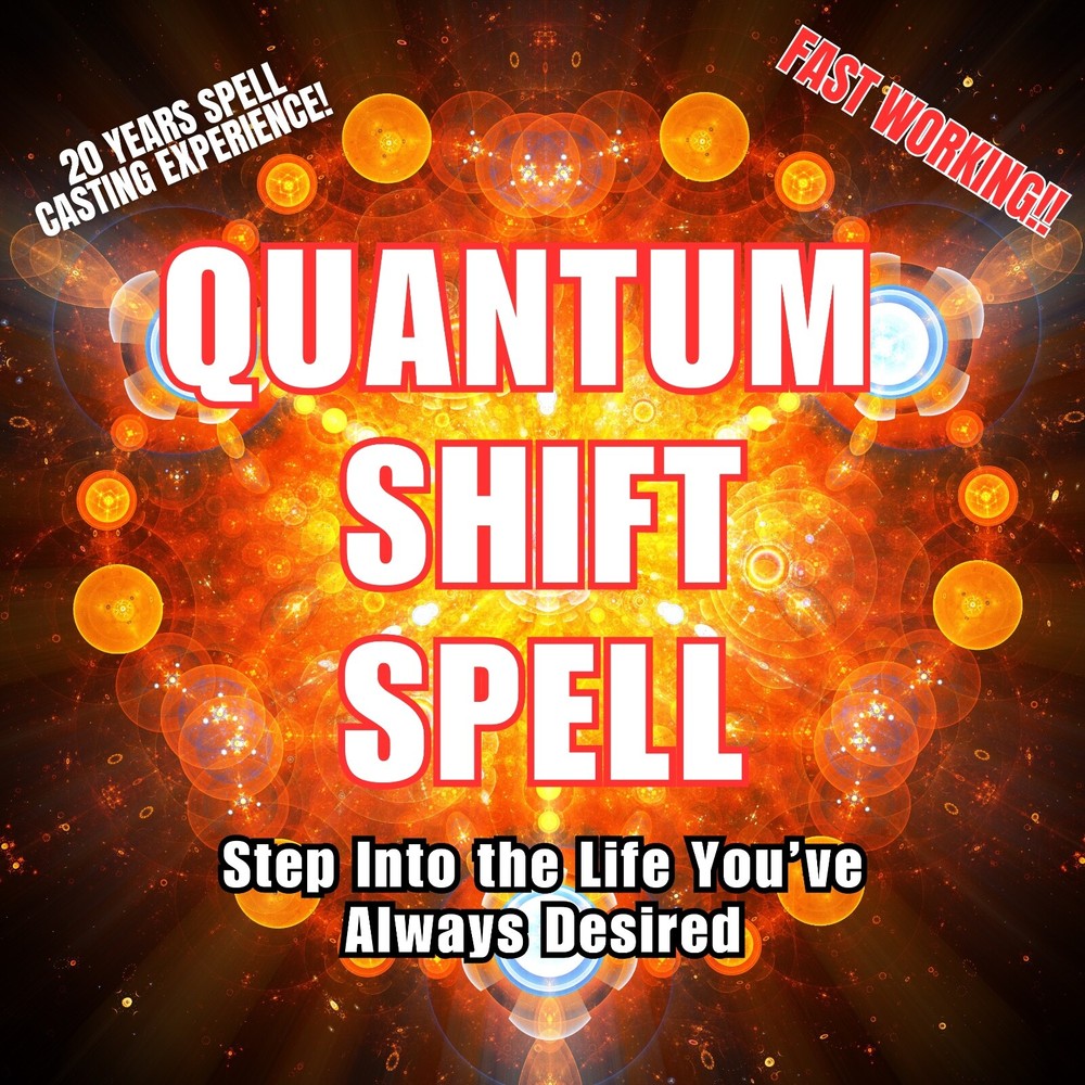 Quantum Shift Attraction Spell: Rewriting Your Reality