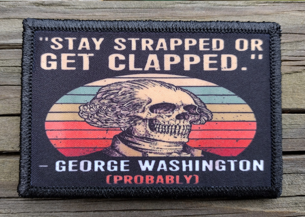 Stay Strapped Or Get Clapped Morale Patch 2A Hook & Loop Army Funny Tactical