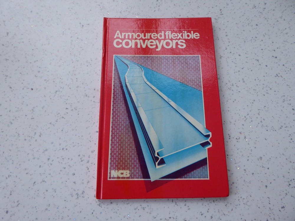 *NCB : ARMOURED FLEXIBLE CONVEYORS* Training Book H/B