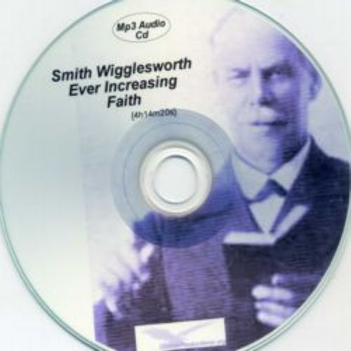 Smith Wigglesworth - Audio/Video Collection