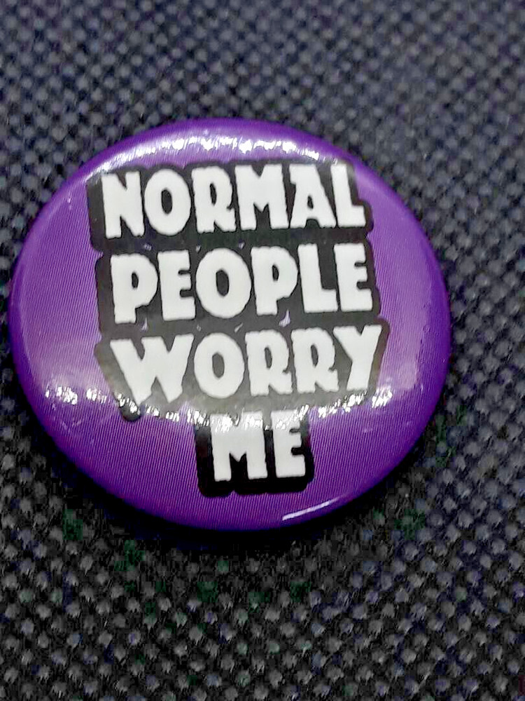 Vintage Normal People Worry Me Button Pin