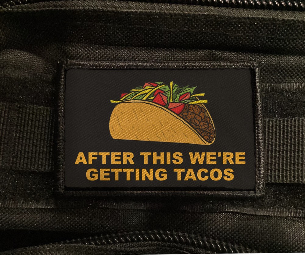 After this Get Tacos Patch Funny Morale Army Tactical Hook [sub]
