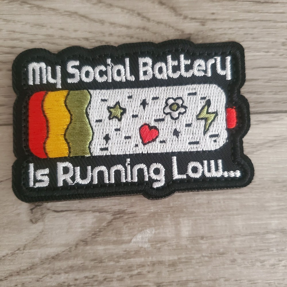 MY SOCIAL BATTERY IS RUNNING LOW Funny Sarcastic Morale Patch Hook and Loop