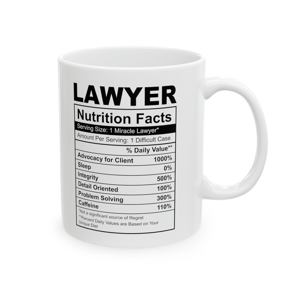Lawyer Nutrition Facts - Ceramic Mug, 11oz