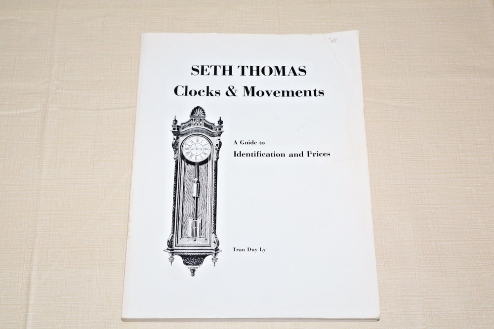 Seth Thomas Clock's and Movements Book