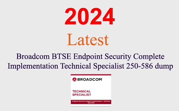 Broadcom Endpoint Security Implement 250-586 Q&A GUARANTEED (1 month update)
