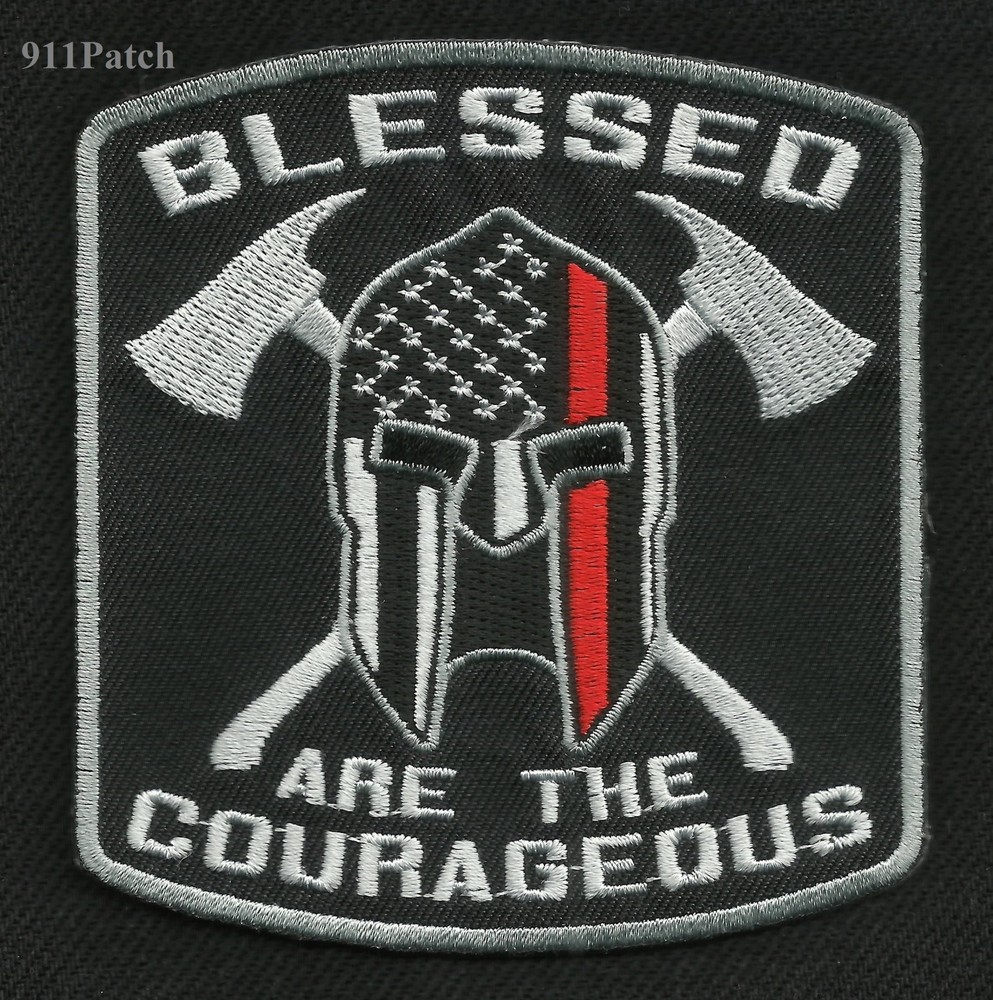BLESSED ARE THE COURAGEOUS Thin Red Line Spartan Fire Fighter Patch