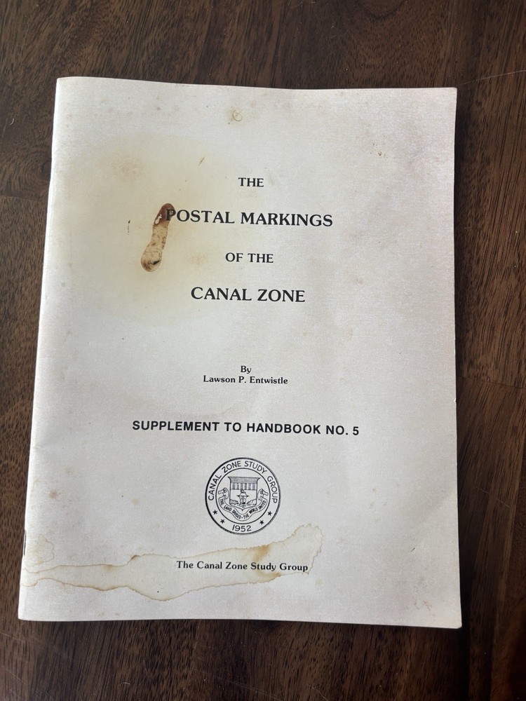 POSTAL MARKINGS OF THE CANAL ZONE Entwistle 1984 Postal System As Is Condition