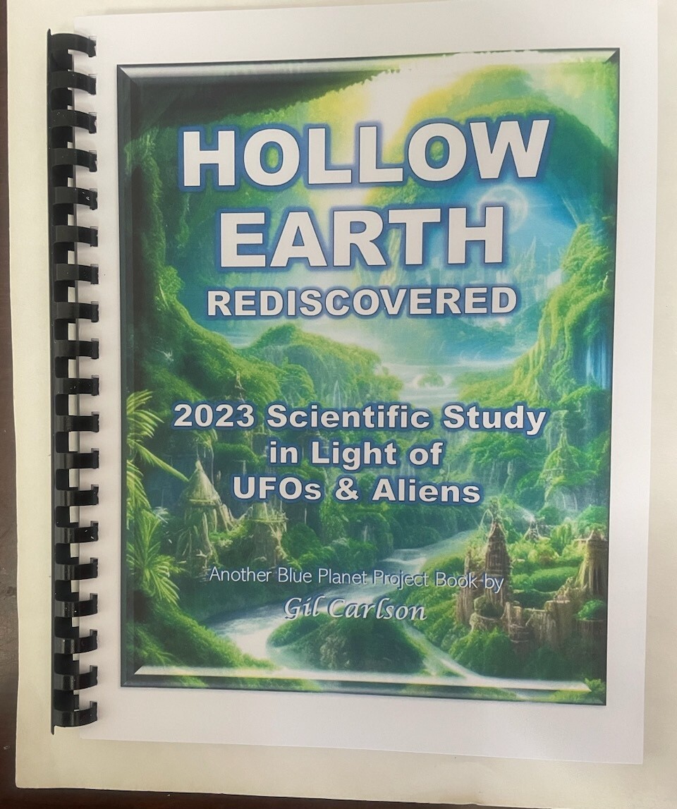 Hollow Earth Rediscovered, 2023 Scientific Study with news of UFOs and Aliens