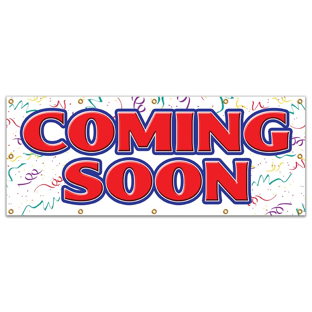 COMING SOON BANNER SIGN now grand opening signs open