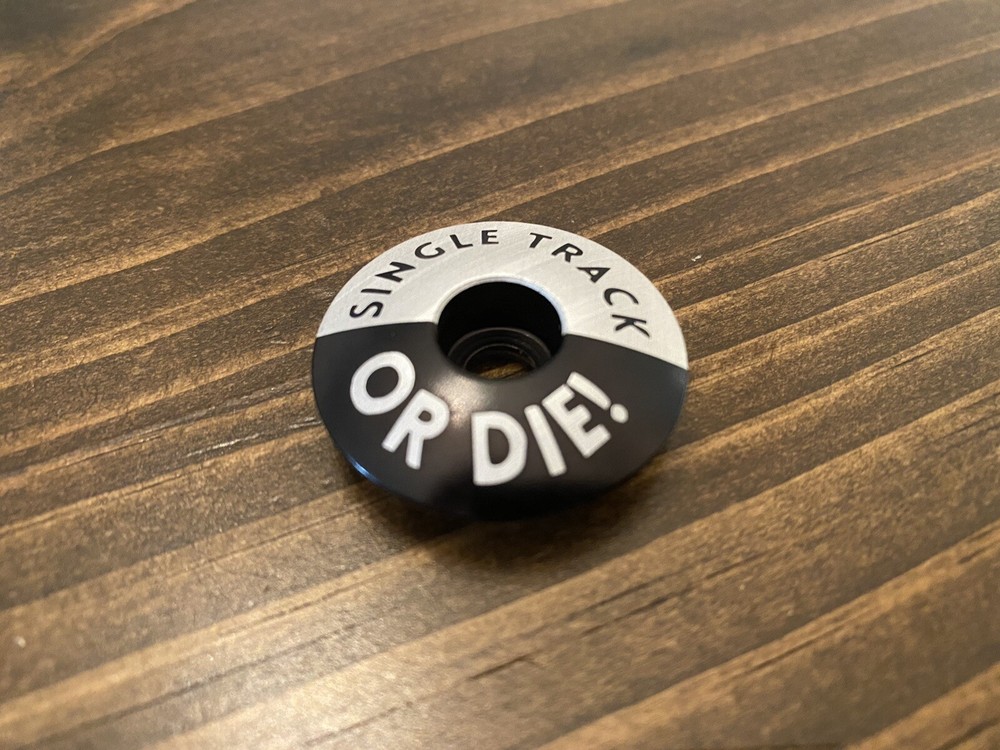 Singletrack OR DIE - Threadless Bicycle Headset Stem Cap top 1 1/8"