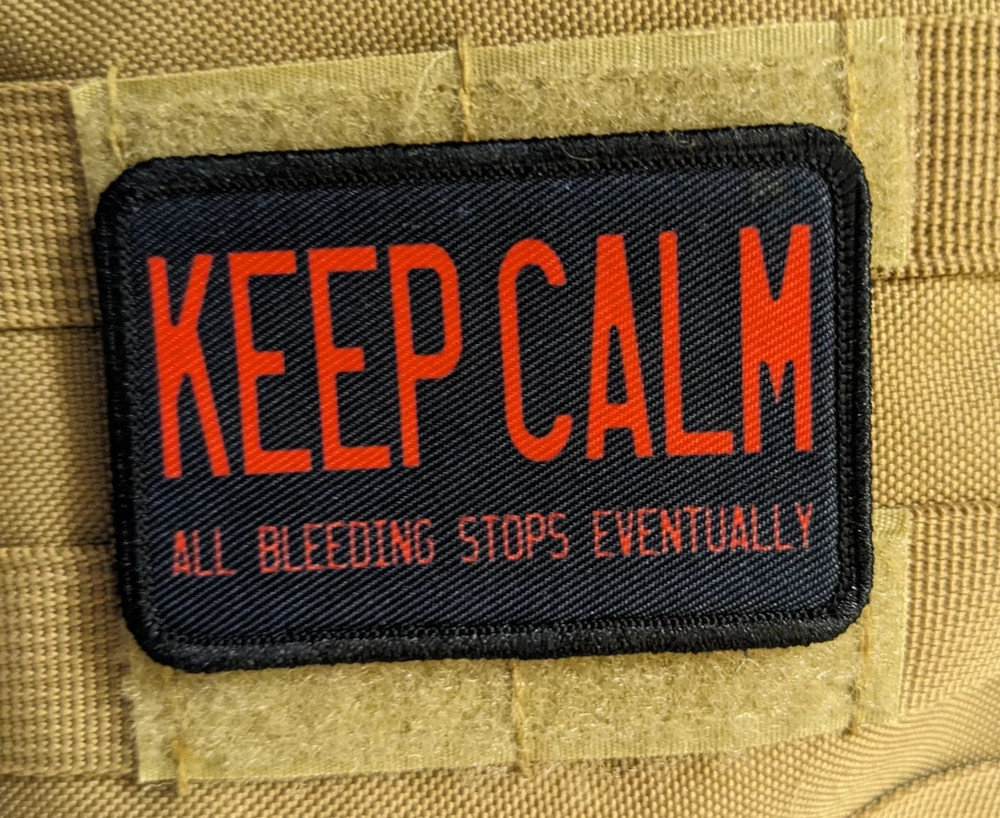 keep calm all bleeding stops eventually 2"x3" hook & loop funny patch