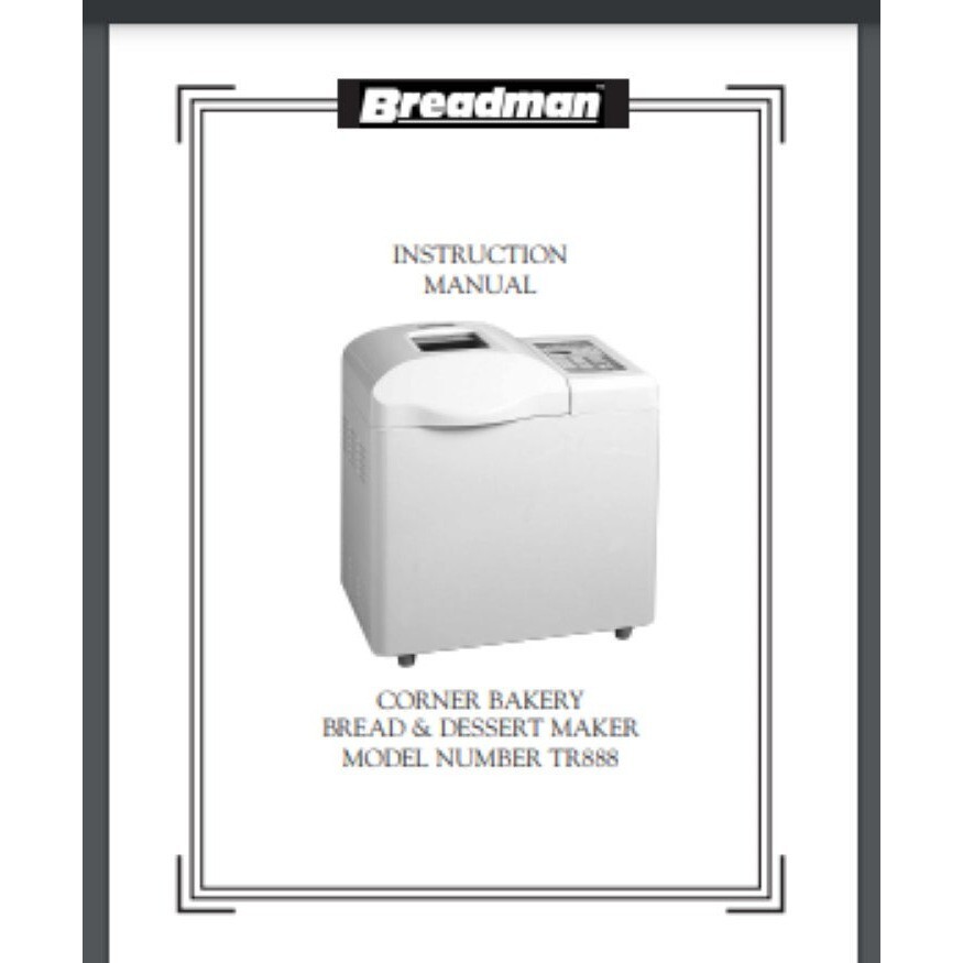 Breadman Bread Maker CORNER BAKERY TR888 Instruction Manual(Only!) 30 pages