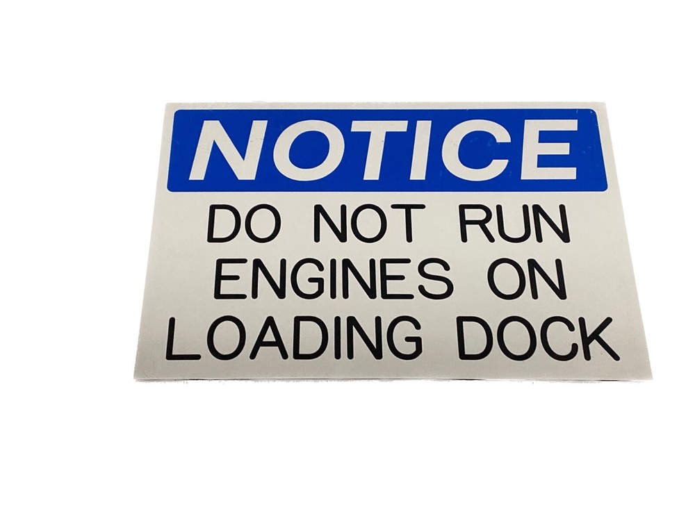NEW Plastic 14”x9.75” NOTICE DO NOT RUN ENGINES ON LOADING DOCK Plastic Sign