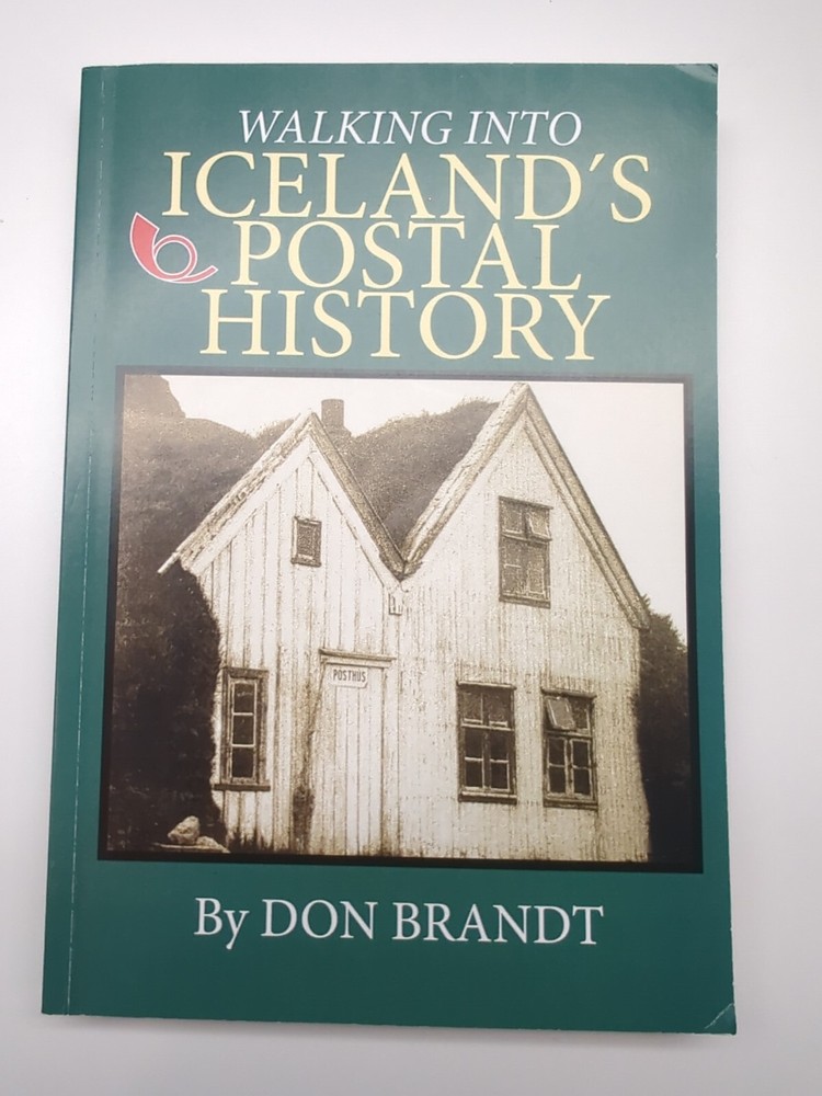 Walking Into Iceland's Postal History By Don Brandt