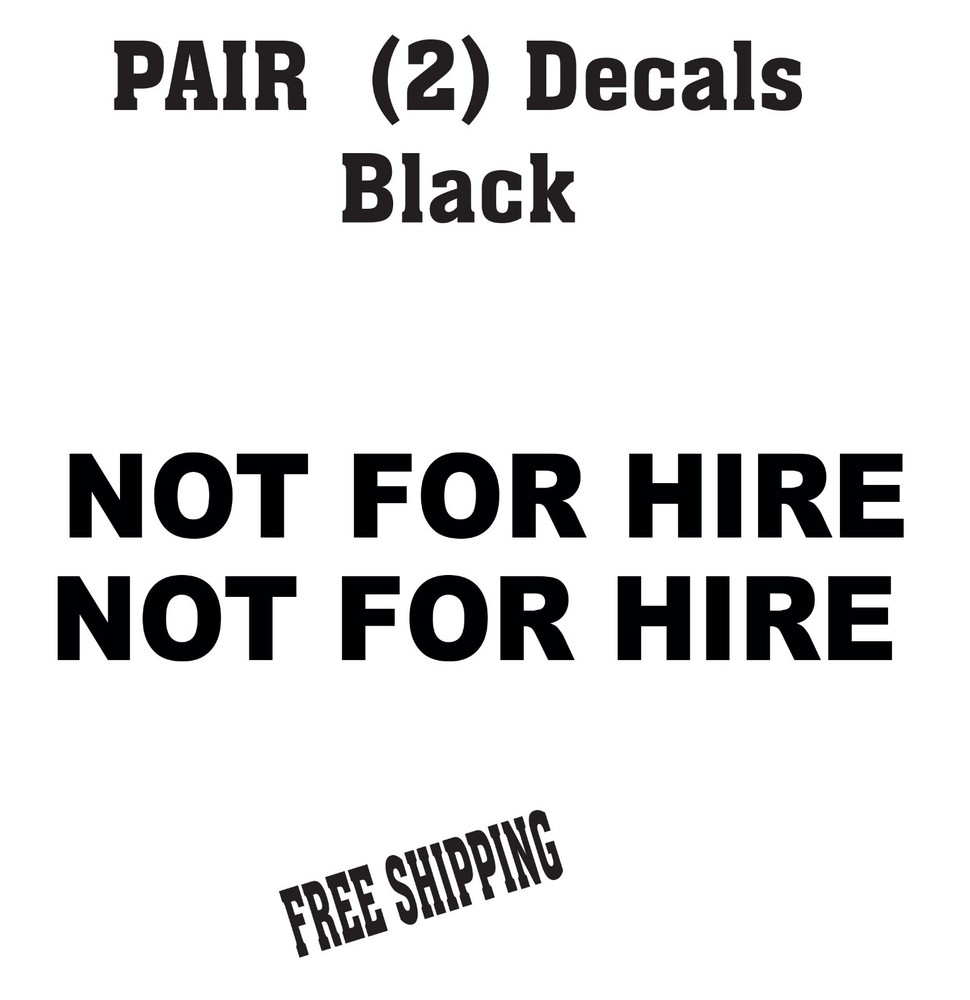 2 Black NOT FOR HIRE Decals, SET, DOT sized