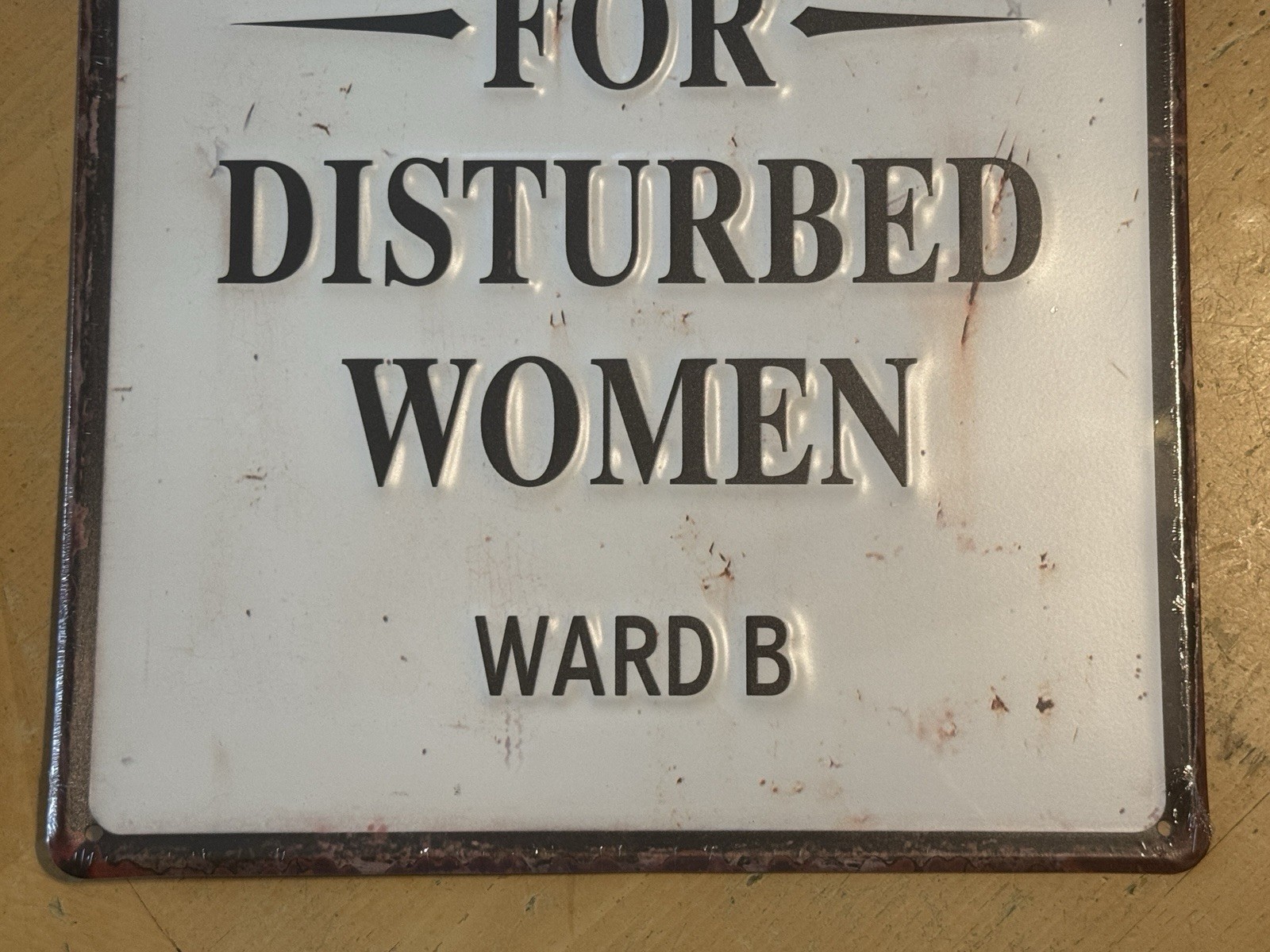 EVALUATION CENTER FOR DISTURBED WOMEN - WARD B Metal Embossed Sign
