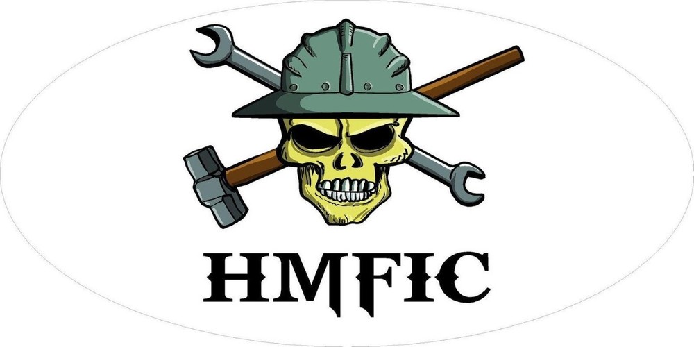 HMFIC WITH SKULL HELMET STICKER HARD HAT STICKER TOOLBOX STICKER