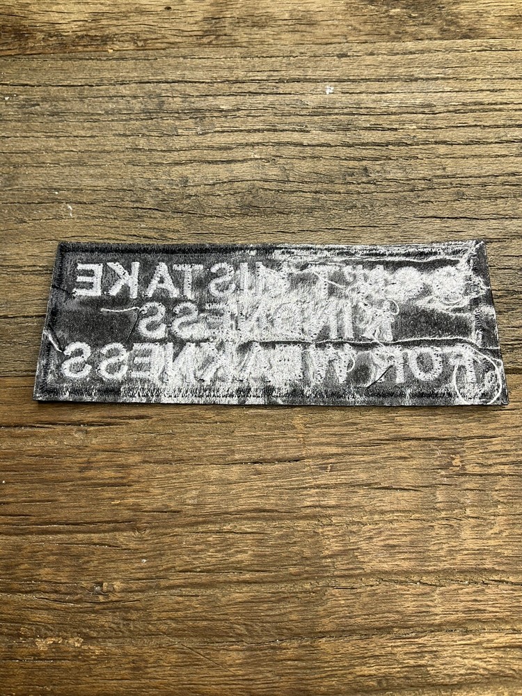 Embroidered Patch Iron On Don’t Mistake My Kindness For Weakness