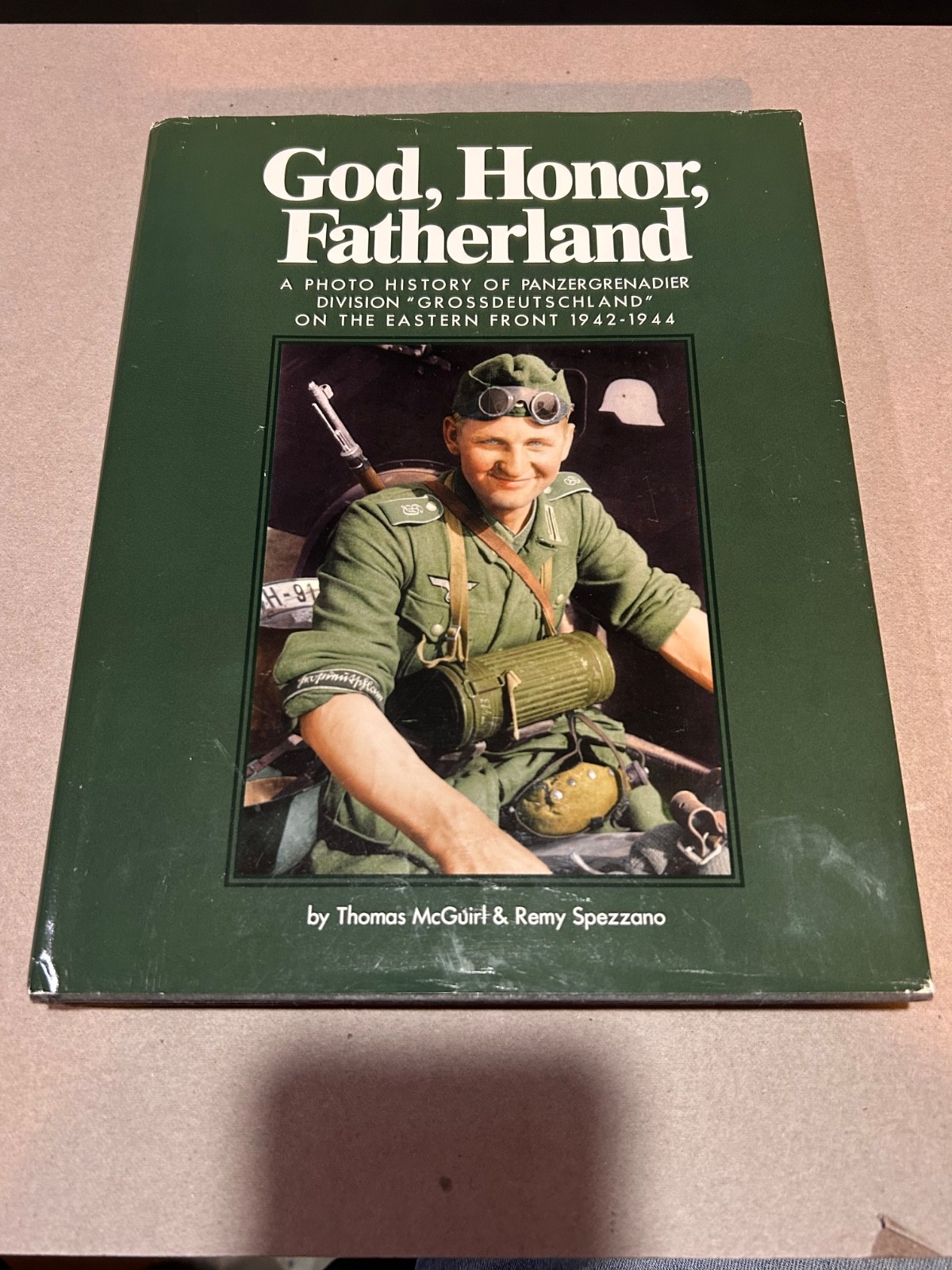 GOD, HONOR, FATHERLAND: A Photo History of Panzergrenadier Division "Grossde...